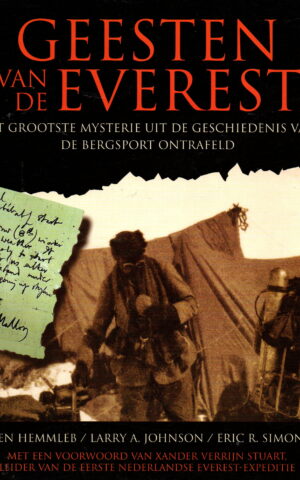 Geesten van de Everest - Het grootste mysterie uit de geschiedenis van de bergsport ontrafeld -