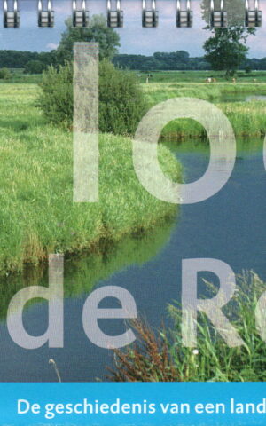 De loop van de Reest - De geschiedenis van een landschap in 10 x 10 kilometer - Langeafstandswandeling -