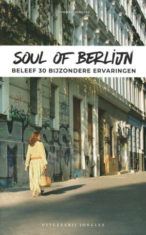 Soul of Berlijn - Beleef 30 bijzondere ervaringen -