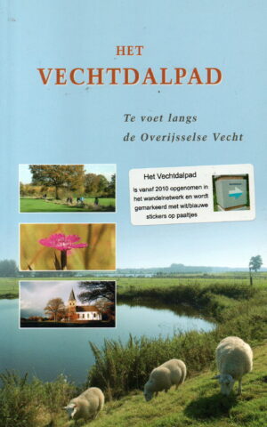 Het Vechtdalpad - Te voet langs de Overijsselse Vecht -