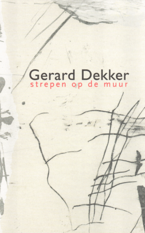 Gerard Dekker - Strepen op de muur - schilderijen - tekeningen - grafiek -