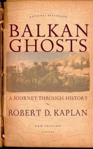 Balkan Ghosts - A Journey Through History -