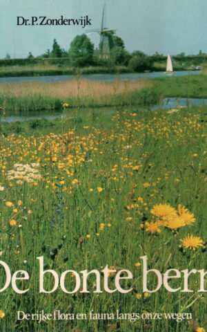 De bonte berm - De rijke flora en fauna langs onze wegen -