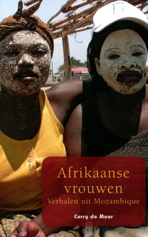 Afrikaanse vrouwen - Verhalen uit Mozambique -