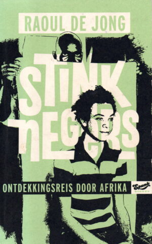 Stinknegers - Ontdekkingsreis door Afrika -