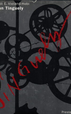 Jean Tinguely - Biographie und Werk