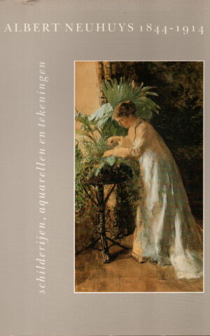 Albert Neuhuys 1844-1914 - schilderijen, aquarellen en tekeningen -