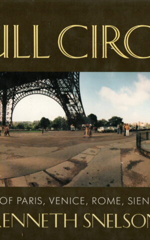 Kenneth Snelson - Full Circle - Panoramas of Paris, Venice, Rome, Siena and Kyoto -