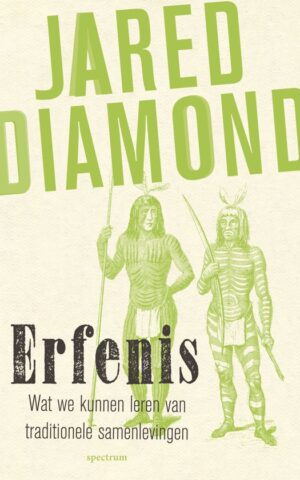 Erfenis - Wat we kunnen leren van traditionele samenlevingen -