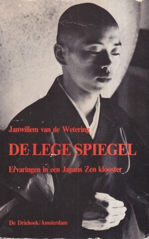 De lege spiegel - Ervaringen in een Japans Zen klooster -