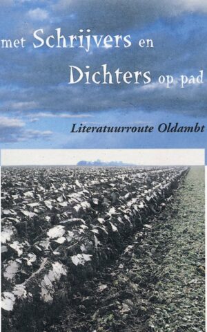 met Schrijvers en Dichters op pad - Literatuurroute Oldambt -